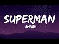 Download Lagu Eminem - Superman (Lyrics)