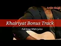 Arijit Singh_ Khairiyat Bonus Track _ Chhichhore _ Pritam _ Amitabh Bhattacharya