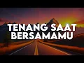 Download Lagu Bryce Adam - Tenang Saat Bersama-Mu (Lirik)