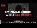 Episode 166 Collecting Machine Config on Mac - Part 3