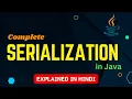 Complete Java Serialization Explained in Hindi