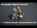 Breakable Objects Tutorial 1 - Break By Collision x Break Method Call