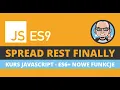 JavaScript ES9 - Spread Rest Finally