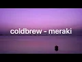 coldbrew - meraki
