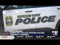 Green Bay police officer facing criminal charges including misconduct