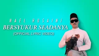 Download Hael Husaini - Bersyukur Seadanya [Official Lyric Video] MP3