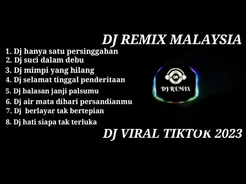 Download MP3 DJ REMIX MALAYSIA TERBARU 2023 | DJ HANYA SATU PERSINGGAHAN FULL BASS