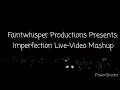 Imperfection-Evanescence Live-Video Mashup