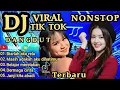 Lagu DJ DANGDUT VIRAL/NONSTOP COCOK UNTUK TEMANI KERJA, SANTAI, PERJALANAN 