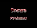 Lagu Dream - Firehouse(Lyrics)