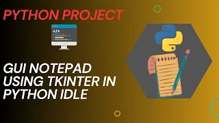 Creating a code for GUI Notepad using Tkinter in python idle 2023 python project