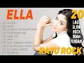 Download Lagu E L L A RATU ROCK MALAYSIA - TOP 20 LAGU SLOW ROCK 90AN TERBAIK