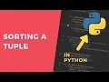 Sorting a tuple - 1 Minute Python Tutorial