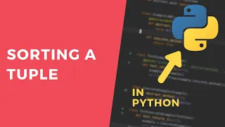 Sorting a tuple - 1 Minute Python Tutorial