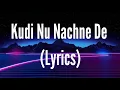 Kudi Nu Nachne De Full Song With Lyrics Angrezi Medium | Anushka,Katrina,Alia,Ananya,Kriti,Kiara