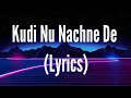 Download Lagu Kudi Nu Nachne De Full Song With Lyrics Angrezi Medium | Anushka,Katrina,Alia,Ananya,Kriti,Kiara