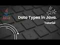 Data Types in Java Tutorial Wrapper Class Autoboxing Unboxing