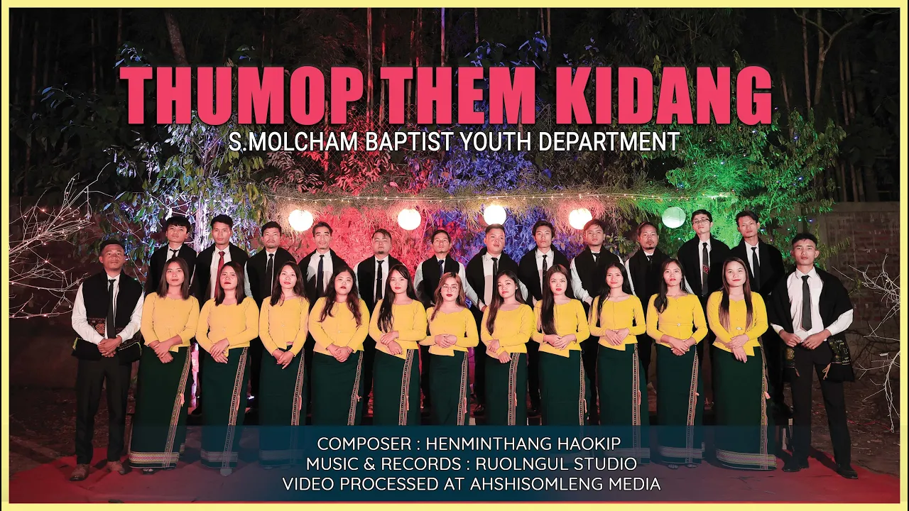 THUMOP THEM KIDANG || S.MOLCHAM BAPTIST YOUTH DEPARTMENT ||