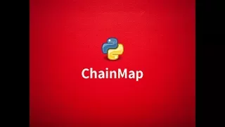 Exploring collections ChainMap in Python