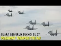 Download Lagu Bergemuruh !!! Lihat Dari Dekat Pesawat Tempur Sukhoi Su-30 Take Off dan Landing di Makassar