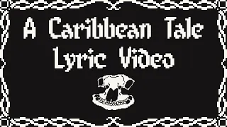 Download Anchorsmashed - A Caribbean Tale (Lyric Video) MP3