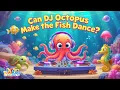 Kan DJ Octopus de vis laten dansen?