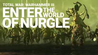 Enter the World of Nurgle Total War WARHAMMER III