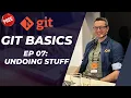 Git Basics 07 - Undoing changes safely