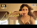 Naina - 8K Video | Crew | Diljit Dosanjh Ft. Badshah | Super Hit Bollywood Song
