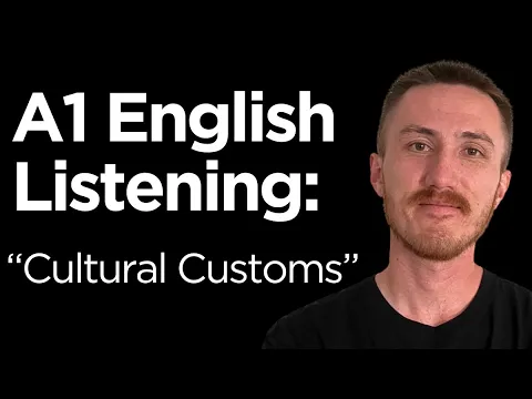 A1 English Listening Practice - Cultural Customs