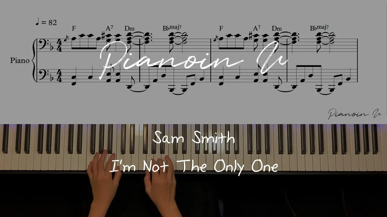 Sam Smith - I'm Not The Only One / Piano Cover / Sheet