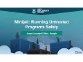 Minijail Running Untrusted Programs Safely by Jorge Lucangeli Obes Google