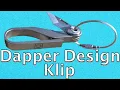 Dapper Design Klip Unboxing and First Look