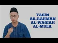 Download Lagu Surah Yasin, Ar-Rahman, Al-Waqiah, Al-Mulk/Tabarak versi Pesantren, Nada Rast, Tempo Hadr Tadwir
