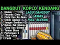 Download Lagu Dangdut koplo malam || kendang rampak full belekuk 