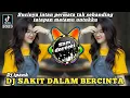 DJ IPANK SAKIT DALAM BERCINTA JEDAG JEDUG JUNGLE DUTCH REMIX FULL BASS