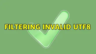 Unix Linux Filtering invalid utf8 6 Solutions