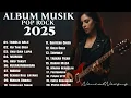 FULL ALBUM ROCK COVER TERBAIK 2025 🔥 | Lagu Indonesia Pilihan Bikin Semangat \u0026 Nostalgia