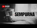 Download Lagu Andra and the BackBone - Sempurna ( Karaoke Acoustic )