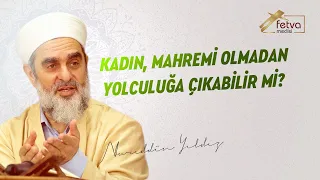 258) Kadın, Mahremi Olmadan Yolculuğa Çıkabilir mi?