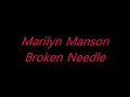 Marilyn Manson - Broken Needle (Lyrics)
