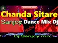 Download Lagu Chanda Sitare Bindiya Thuemara || 🤙 2018 New Dj mix 🤙 || Dj Sanjoy mix 🤙||