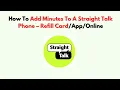 How To Add Minutes To A Straight Talk Phone - Refill Online
