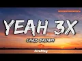 Download Lagu Chris Brown - Yeah 3X 🔥Lyrics🔥