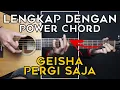 Download Lagu (TUTORIAL GITAR) PERGI SAJA - GEISHA | LENGKAP DENGAN POWER CHORD