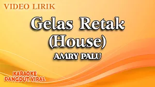 amry palu gelas retak house official video lirik 