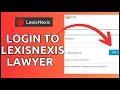 LexisNexis Lawyer Login How to Login LexisNexis Lawyer Account 2024