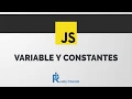 Declarar variables y constantes en Javascript