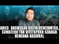 Lagi \u0026 Lagi Anies Baswedan Kritik Pemerintah - Politik Syaiun-Syaiun Adi Prayitno