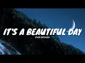Download Lagu It's a Beautiful Day - Evan Mchugh (Lyrics Video)